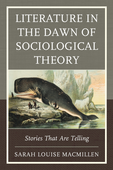 Literature in the Dawn of Sociological Theory