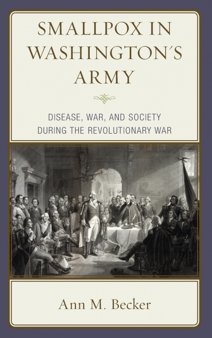Smallpox in Washington’s Army