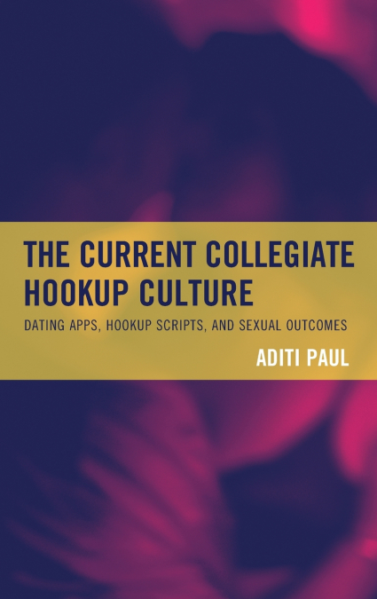 Current Collegiate Hookup Culture