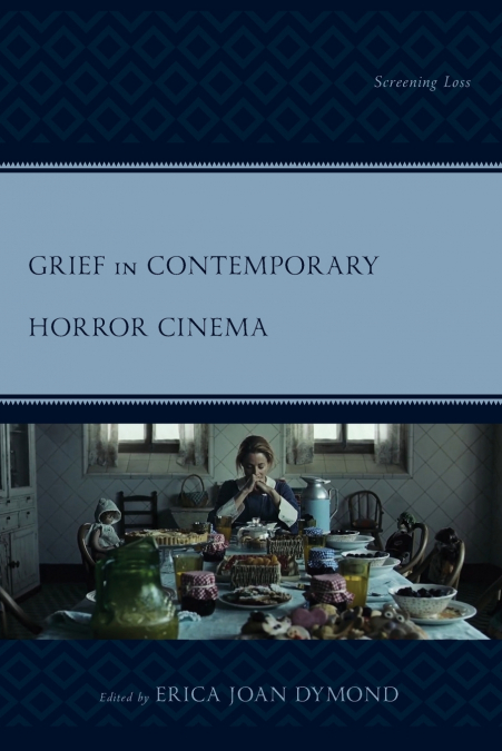 Grief in Contemporary Horror Cinema