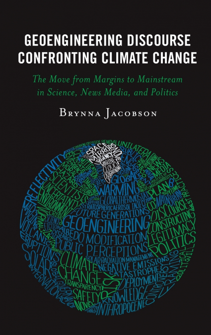 Geoengineering Discourse Confronting Climate Change
