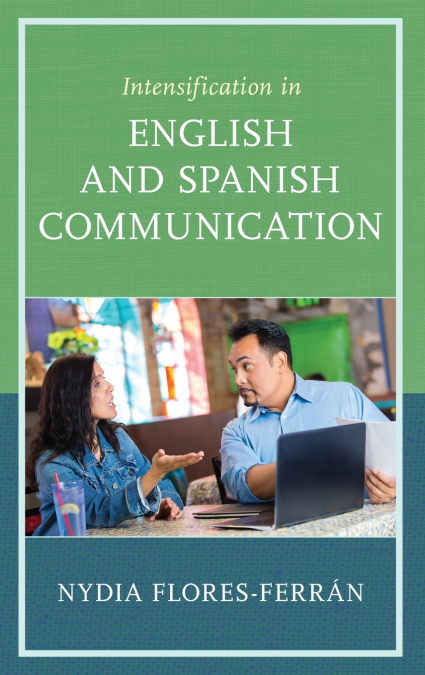 Intensification in English and Spanish Communication