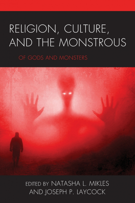 Religion, Culture, and the Monstrous