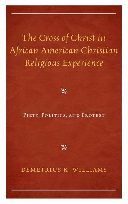 Cross of Christ in African American Christian Religious Experience