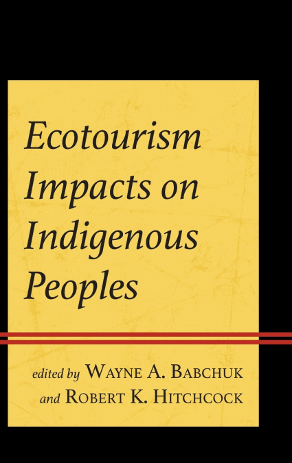 Ecotourism Impacts on Indigenous Peoples
