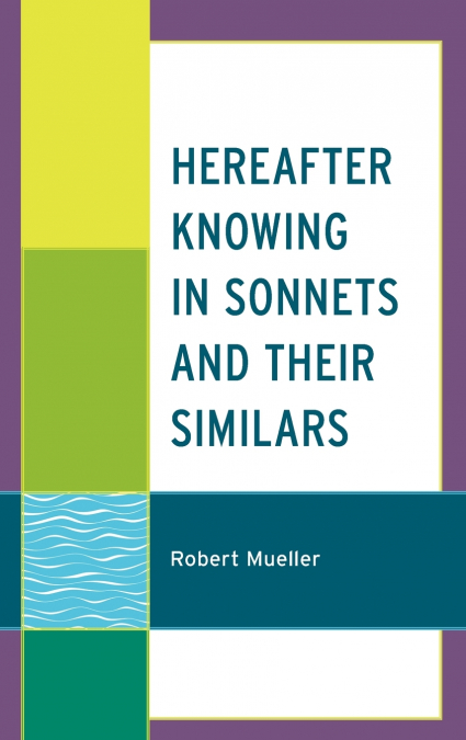 Hereafter Knowing in Sonnets and Their Similars