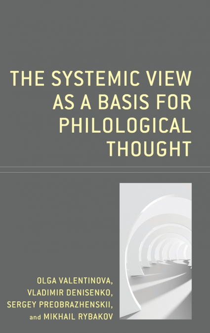 Systemic View as a Basis for Philological Thought