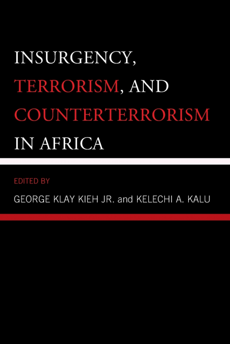 Insurgency, Terrorism, and Counterterrorism in Africa