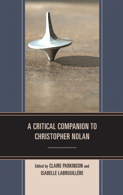 Critical Companion to Christopher Nolan