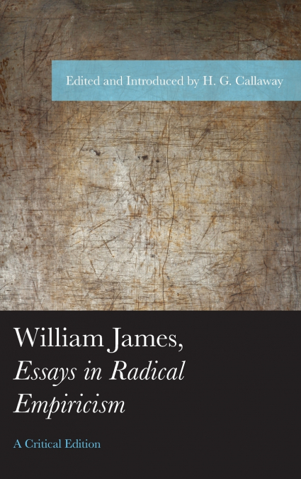 William James, Essays in Radical Empiricism