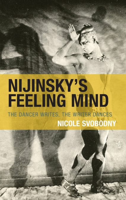Nijinsky’s Feeling Mind
