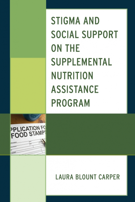 Stigma and Social Support on the Supplemental Nutrition Assistance Program