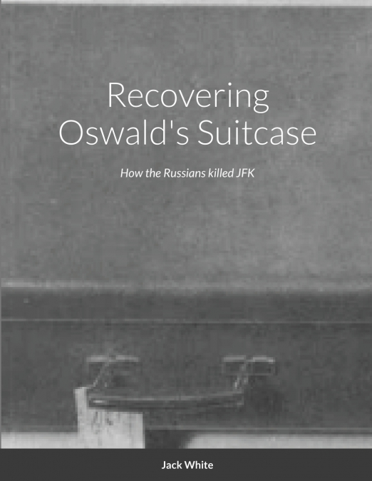 Recovering Oswald’s Suitcase