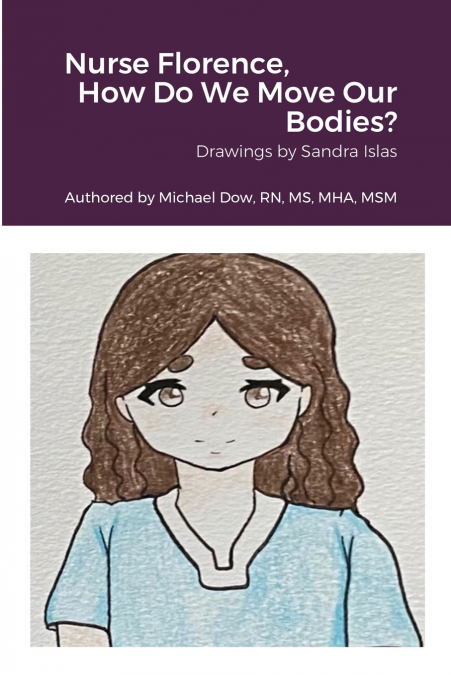Nurse Florence, How Do We Move Our Bodies?