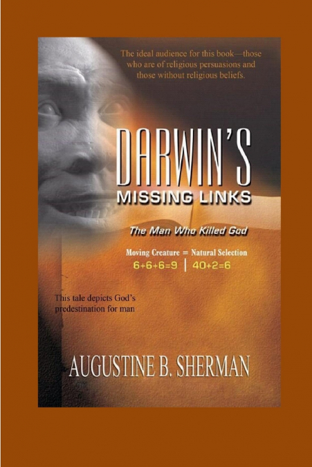 Darwin’s Missing Link - the man who killed God