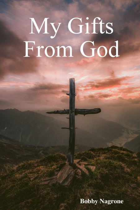My Gifts From God