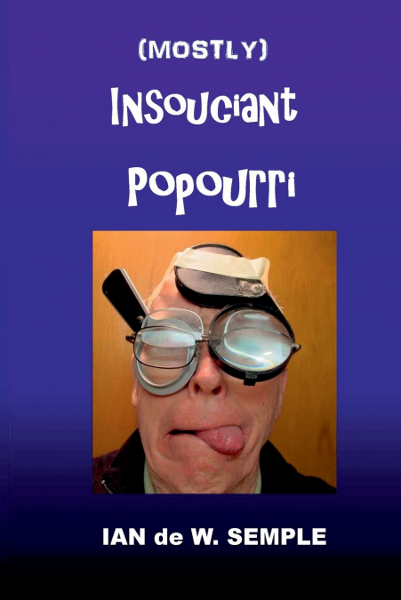 Mostly Insouciant Popourri