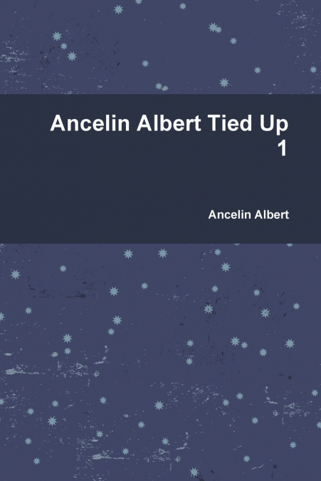 Ancelin Albert Tied Up 1
