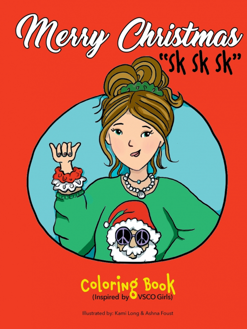 Merry Christmas 'Sk Sk Sk' Coloring Book (Inspired by VSCO Girls)