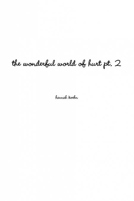 the wonderful world of hurt pt. 2