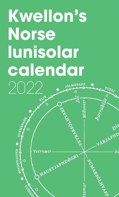 Kwellon’s Norse lunisolar calendar 2022