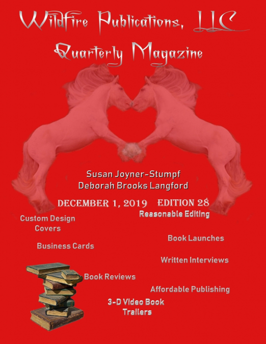 WILDFIRE PUBLICATIONS QUARTERLY MAGAZINE DECEMBER 1, 2019, EDITION 28