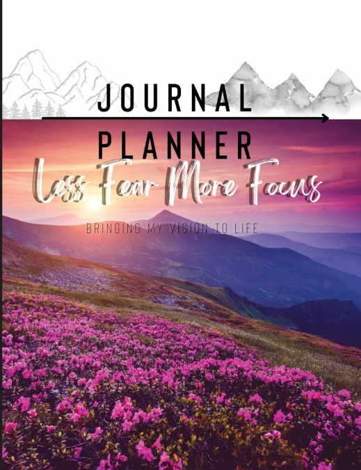 Less Fear More Focus Journal Planner