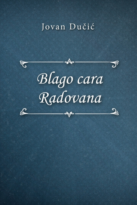 Blago cara Radovana