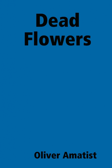 Dead Flowers
