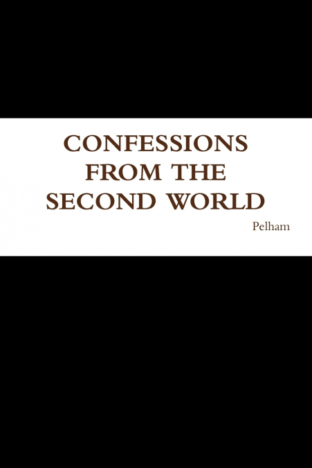 Confessions from the Second World