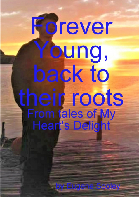 Forever Young, Back to their Roots