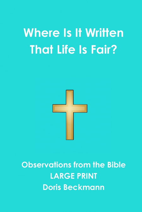 Where Is It Written That Life Is Fair?