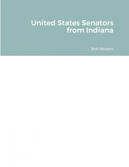 United States Senators from Indiana