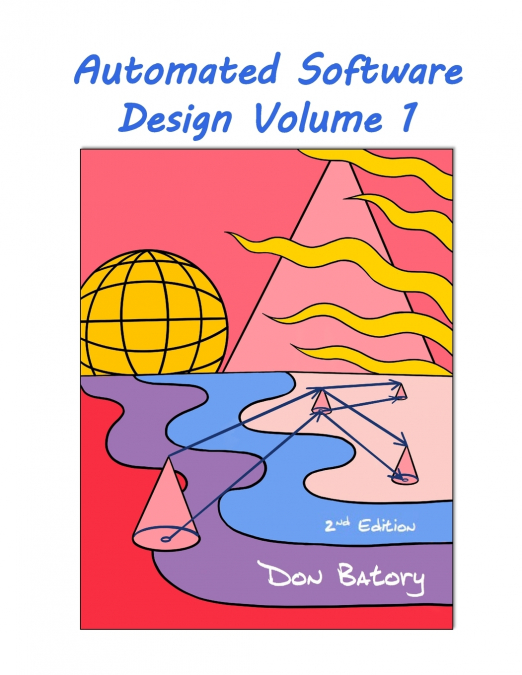 Automated Software Design Volume 1, 2nd Edition Public