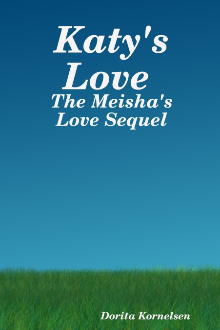 Katy’s Love (The Meisha’s Love Sequel)