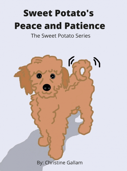 Sweet Potato’s Peace and Patience