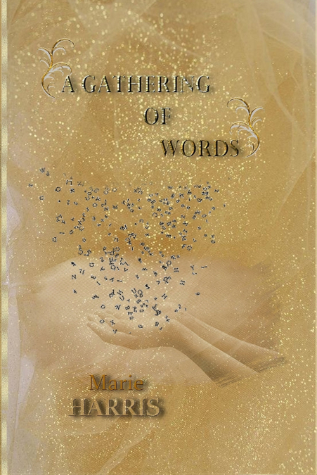 A GATHERING OF WORDS