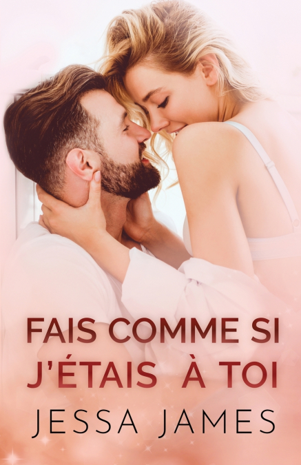 Fais Comme si J’étais à Toi