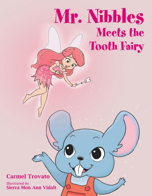 Mr. Nibbles Meets the Tooth Fairy
