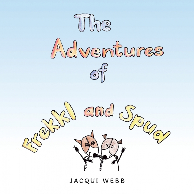 The Adventures of Frekkl and Spud