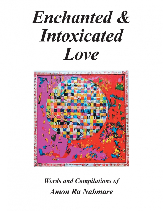 Enchanted & Intoxicated  Love