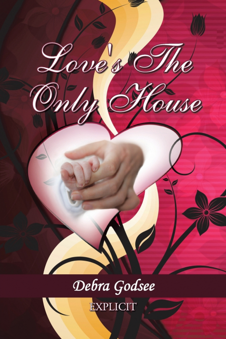 Love’s the Only House