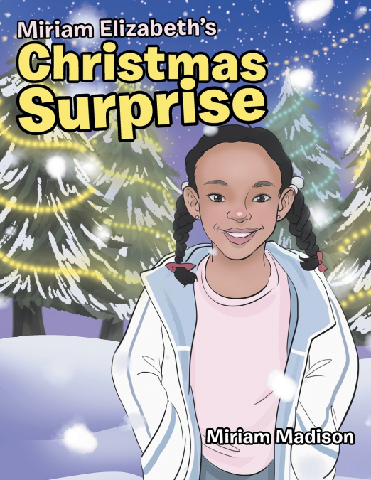 Miriam Elizabeth’s Christmas Surprise