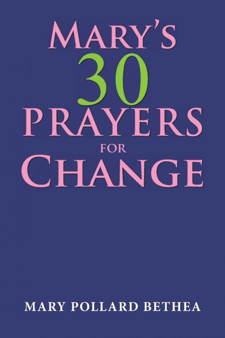 Mary’s Thirty Prayers for Change