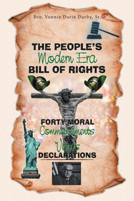 The People’s Modern Era, Bill of Rights, Forty Moral Commandments & Vows Declarations