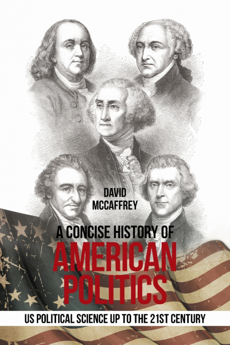 A Concise History of                 American Politics