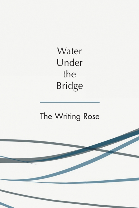Water Under  the  Bridge