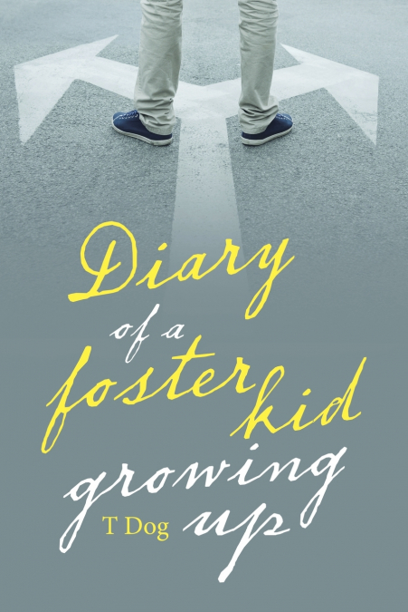 Diary of a Foster Kid Growing Up