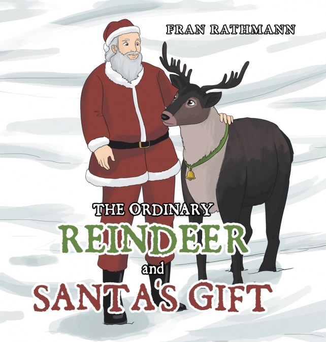 The Ordinary Reindeer and Santa’s Gift