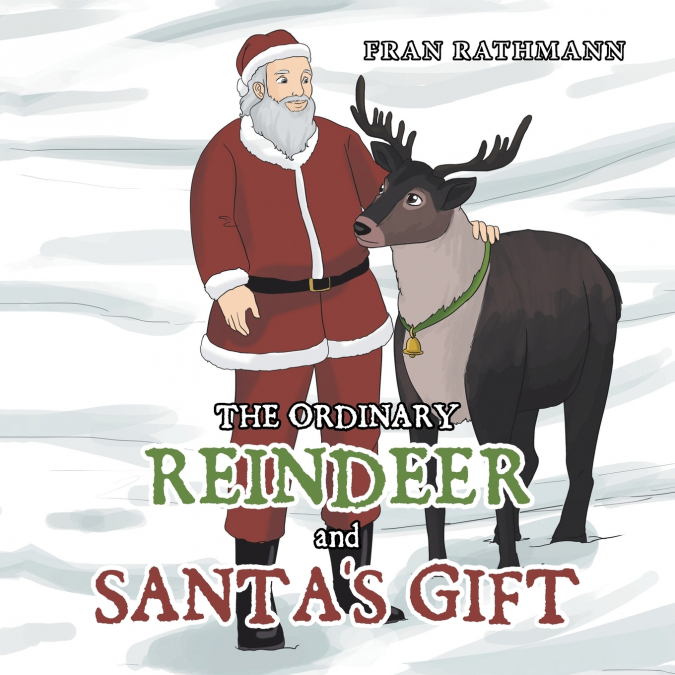 The Ordinary Reindeer and Santa’s Gift